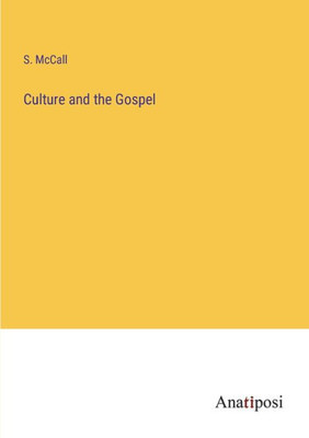 Culture And The Gospel