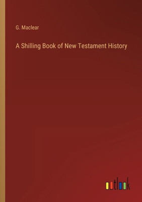 A Shilling Book Of New Testament History