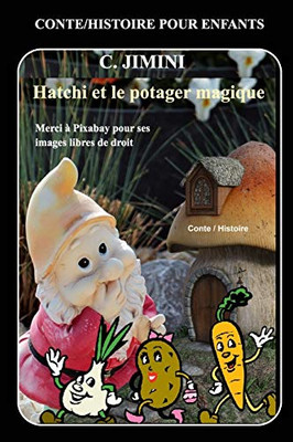 Hatchi et le potager magique - Conte / Histoire pour enfants (French Edition)