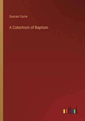 A Catechism Of Baptism