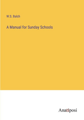 A Manual For Sunday Schools