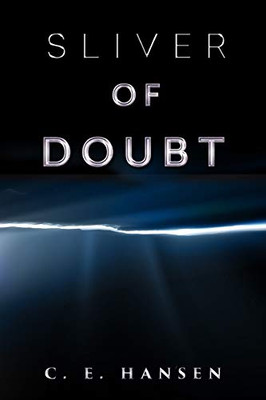 Sliver of Doubt