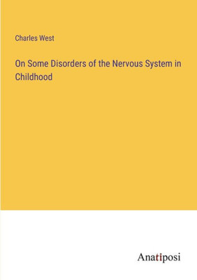 On Some Disorders Of The Nervous System In Childhood