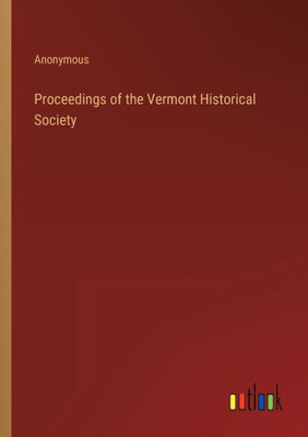 Proceedings Of The Vermont Historical Society
