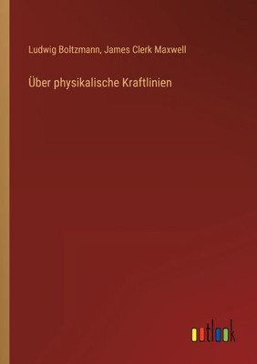 Über Physikalische Kraftlinien (German Edition)