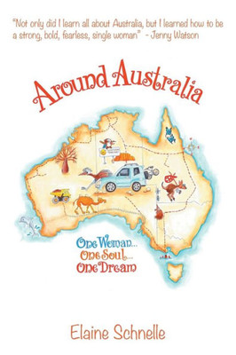 Around Australia: One Woman One Soul One Dream