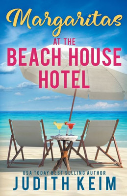 Margaritas At The Beach House Hotel