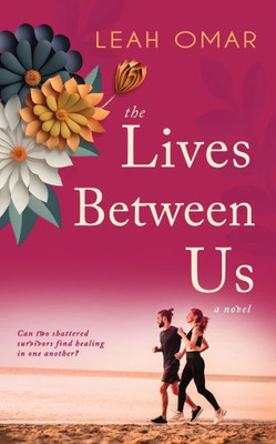 The Lives Between Us: A Single Dad, Small Town Romance