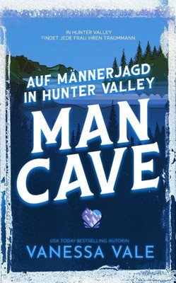 Auf Männerjagd In Hunter Valley: Man Cave (German Edition)