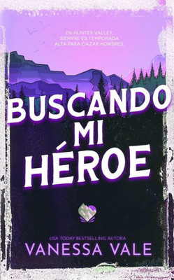 Buscando Mi Héroe (Cacería De Hombres) (Spanish Edition)