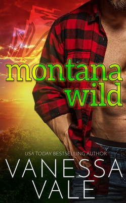 Montana Wild (Small Town Romance)