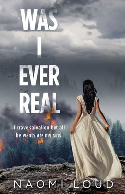 Was I Ever Real: A Dark Romance (Was I Ever, #2)