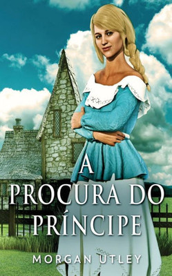 A Procura Do Príncipe (Portuguese Edition)