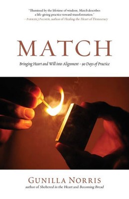 Match: Bringing Heart And Will Into Alignment - 90 Days Of Practice