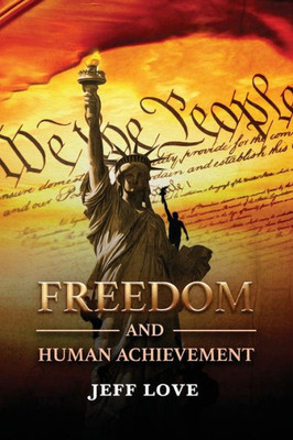 Freedom And Human Achievement