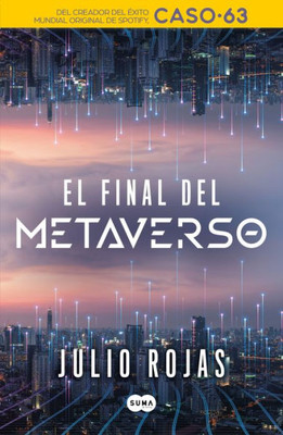 El Final Del Metaverso / The End Of The Metaverse (Spanish Edition)