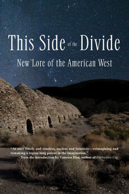 This Side Of The Divide: New Lore Of The American West