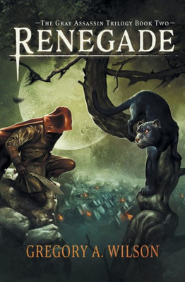 Renegade (The Gray Assassin Trilogy)