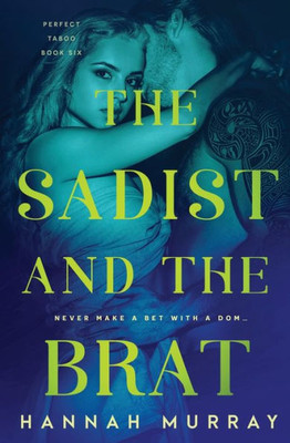 The Sadist And The Brat (Perfect Taboo)