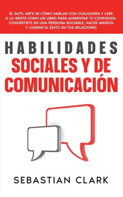 Habilidades Sociales Y De Comunicación (Spanish Edition)