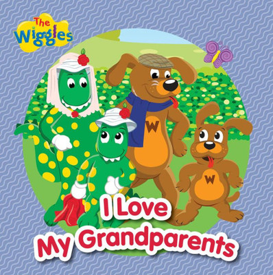 I Love My Grandparents (The Wiggles)