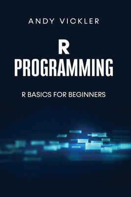 R Programming: R Basics For Beginners