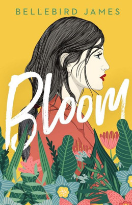 Bloom: A Young Adult Friends To Lovers Romance