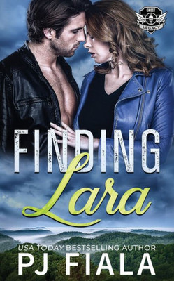 Finding Lara: A Steamy, Small-Town Protector Romance (Ghost Legacy)