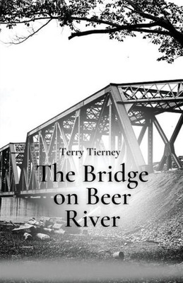 The Bridge On Beer River