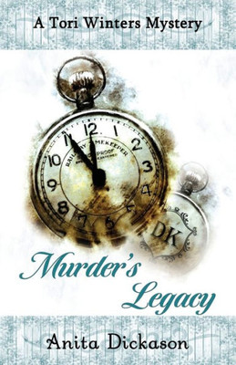 Murder's Legacy: (A Tori Winters Mystery Book 2)
