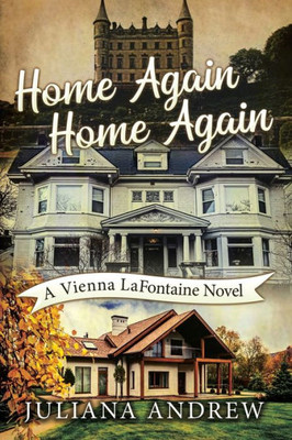 Home Again Home Again: A Vienna Lafontaine Novel