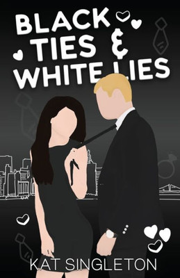 Black Ties And White Lies: Illustrated Edition