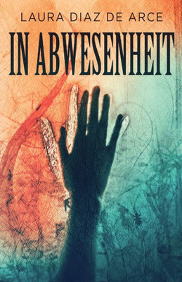 In Abwesenheit (German Edition)