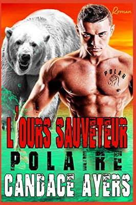 L'ours Sauveteur (Polaire) (French Edition)