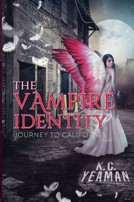 The Vampire Identity: Journey To California