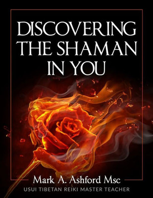 Discovering The Shaman In You