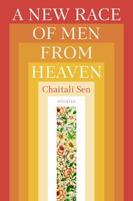 A New Race Of Men From Heaven (Mary Mccarthy Prize In Short Fiction)