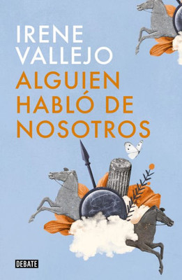 Alguien Habló De Nosotros / Someone Spoke Of Us (Spanish Edition)