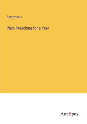 Plain Preaching For A Year