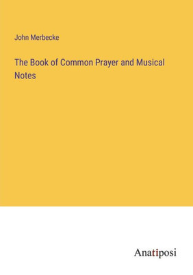 The Book Of Common Prayer And Musical Notes