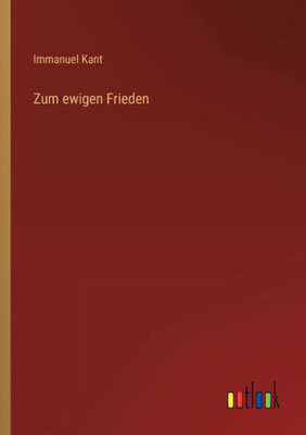 Zum Ewigen Frieden (German Edition)