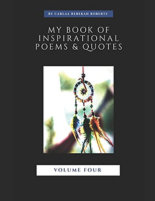 My Book Of Inspirational Quotes & Poems: Vol (4)