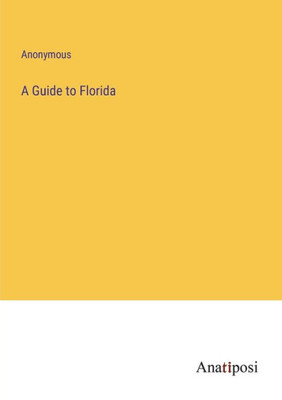 A Guide To Florida