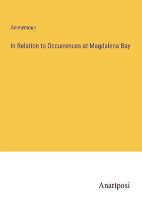 In Relation To Occurrences At Magdalena Bay