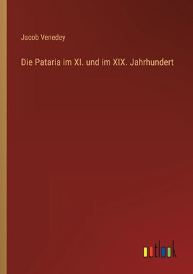 Die Pataria Im Xi. Und Im Xix. Jahrhundert (German Edition)