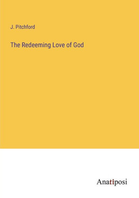 The Redeeming Love Of God