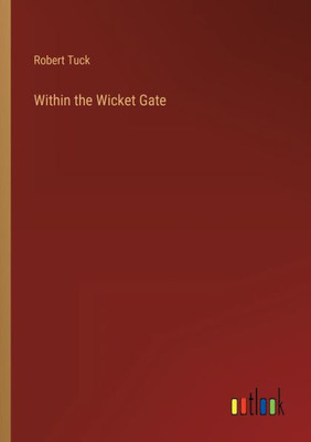 Within The Wicket Gate