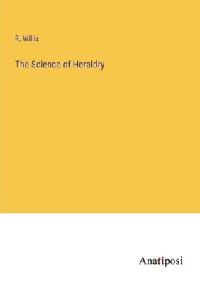 The Science Of Heraldry