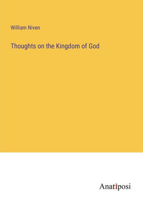 Thoughts On The Kingdom Of God