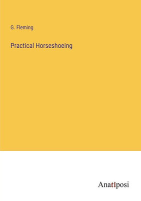 Practical Horseshoeing